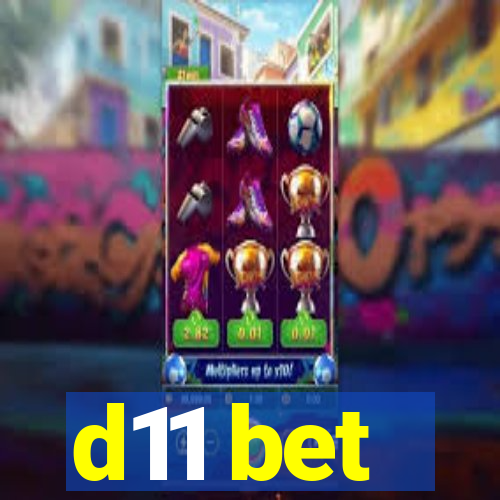 d11 bet